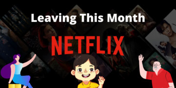 What's Leaving Netflix This Month???
