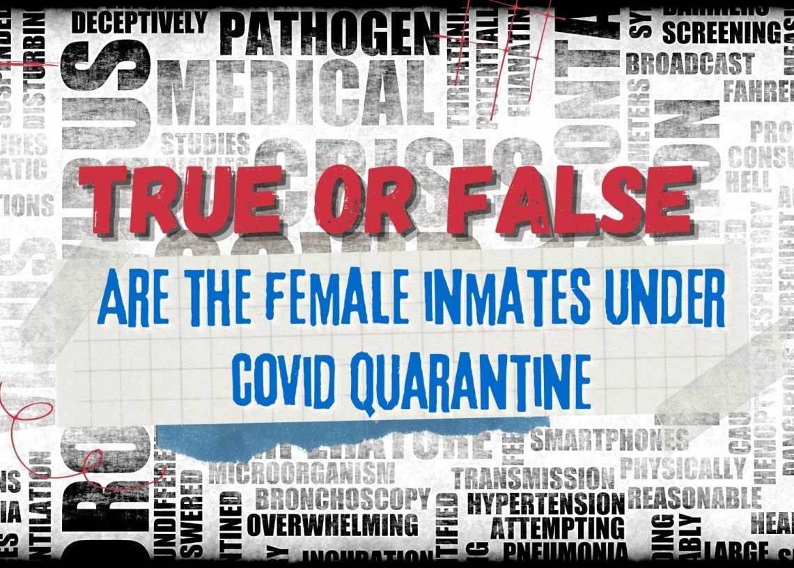 Are the female inmates under COVID Quarantine?