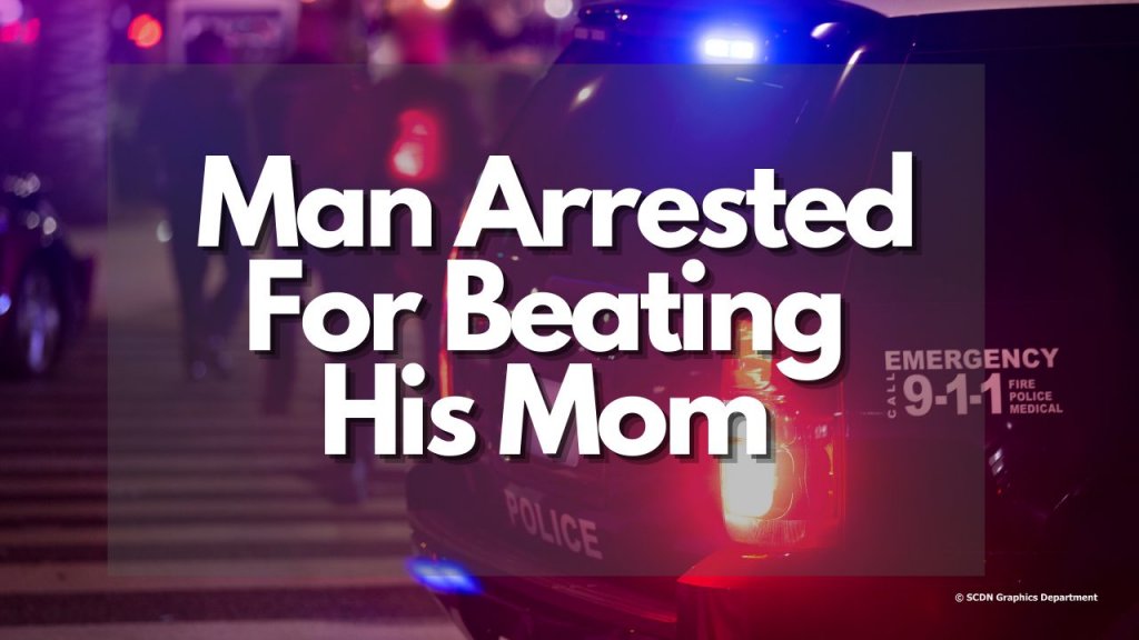 Man Arrested For Beating His Mom