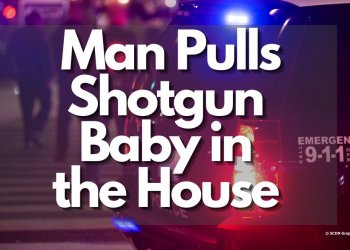 Man Pulls Shotgun Baby in the House