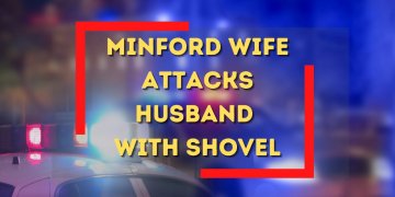 Minford Wife Attacks Husband With Shovel