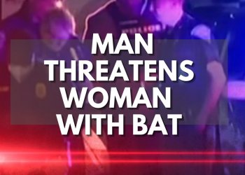Man Threatens Woman With Bat