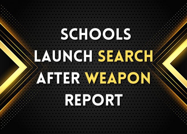 Schools Launch Search After Weapon Report
