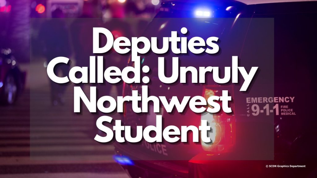 Deputies Called on Unruly Northwest Student