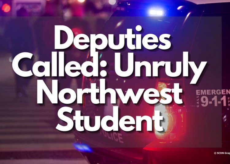 Deputies Called on Unruly Northwest Student