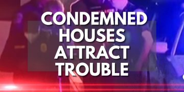 Condemned Houses Attract Trouble