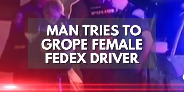 Man Tries to Grope Female FedEx Driver