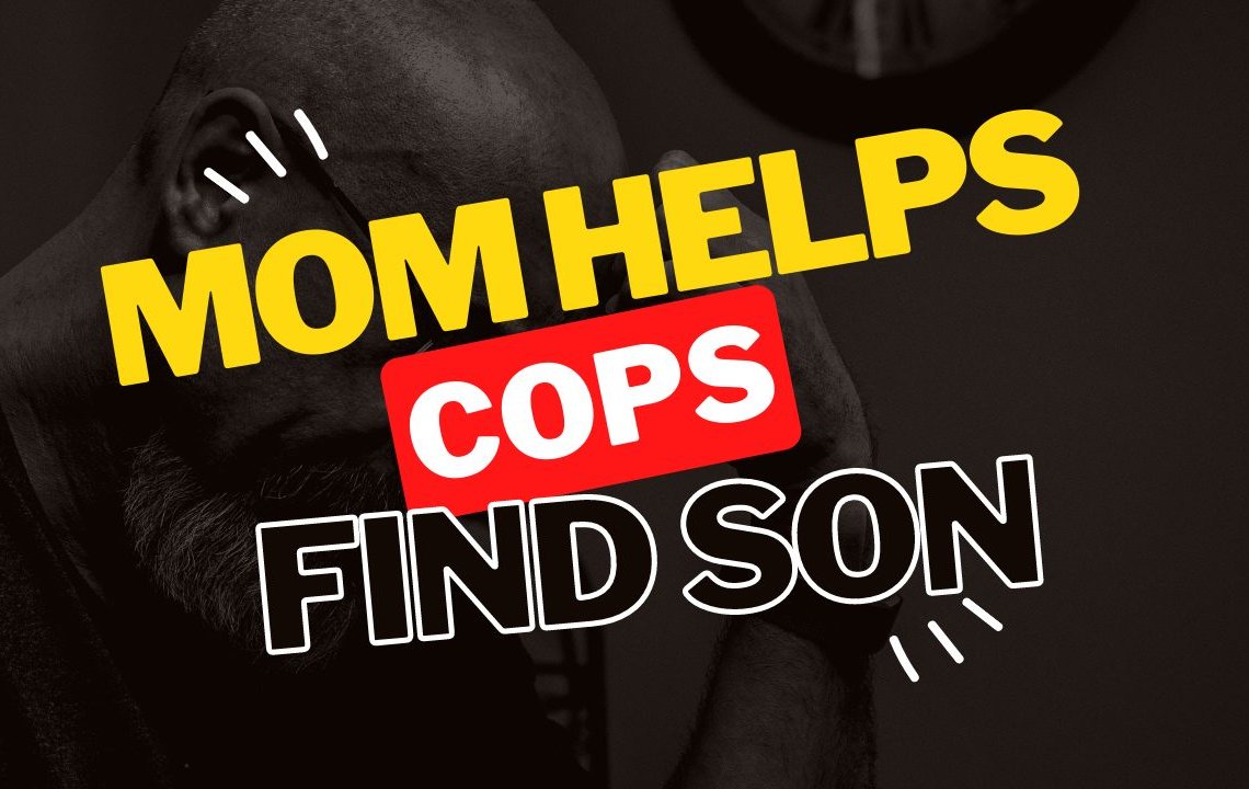 Mom Helps Deputies Catch Wanted Son