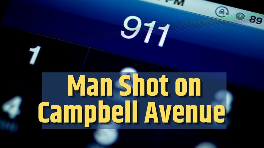 Man Shot on Campbell Avenue