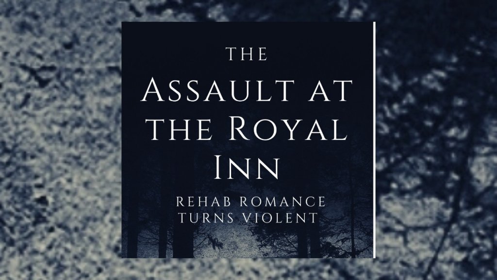 Assault at the Royal Inn