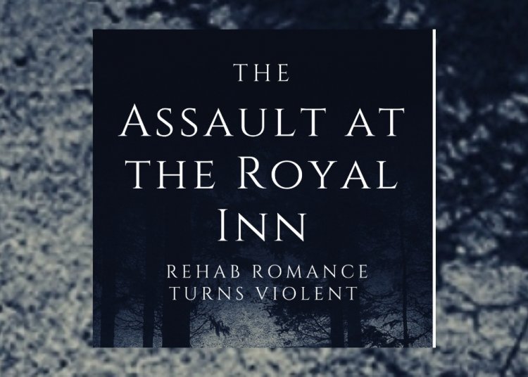 Assault at the Royal Inn