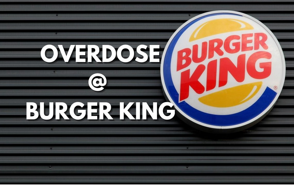 Overdose at Burger King