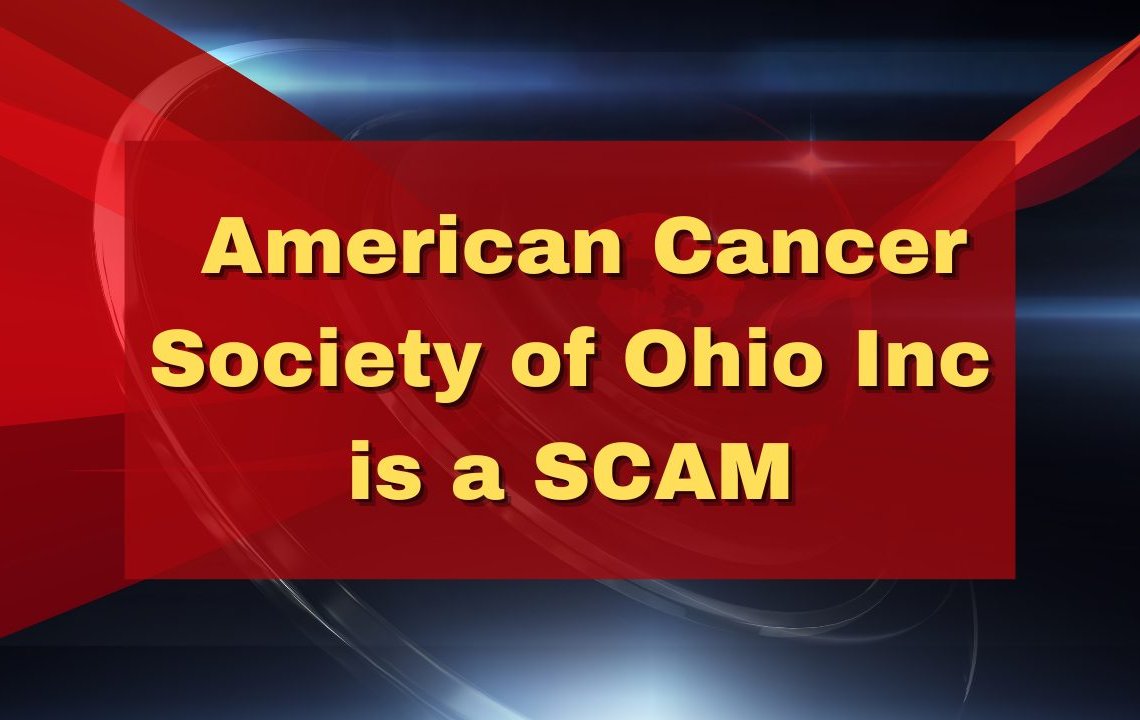American Cancer Society of Ohio Inc is a SCAM