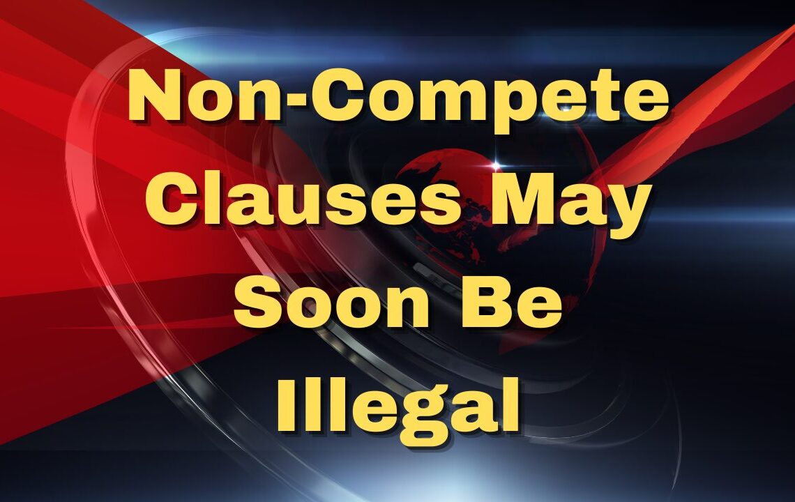FTC Ban Noncompete clauses