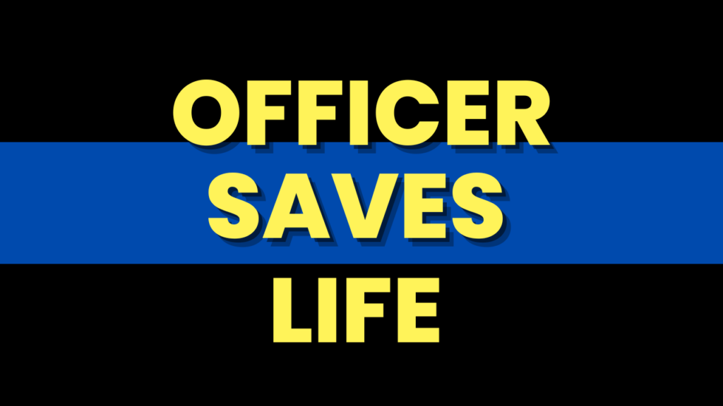 Officer Saves Life