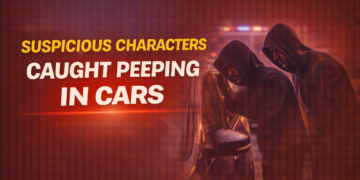 suspicious characters caught looking in cars