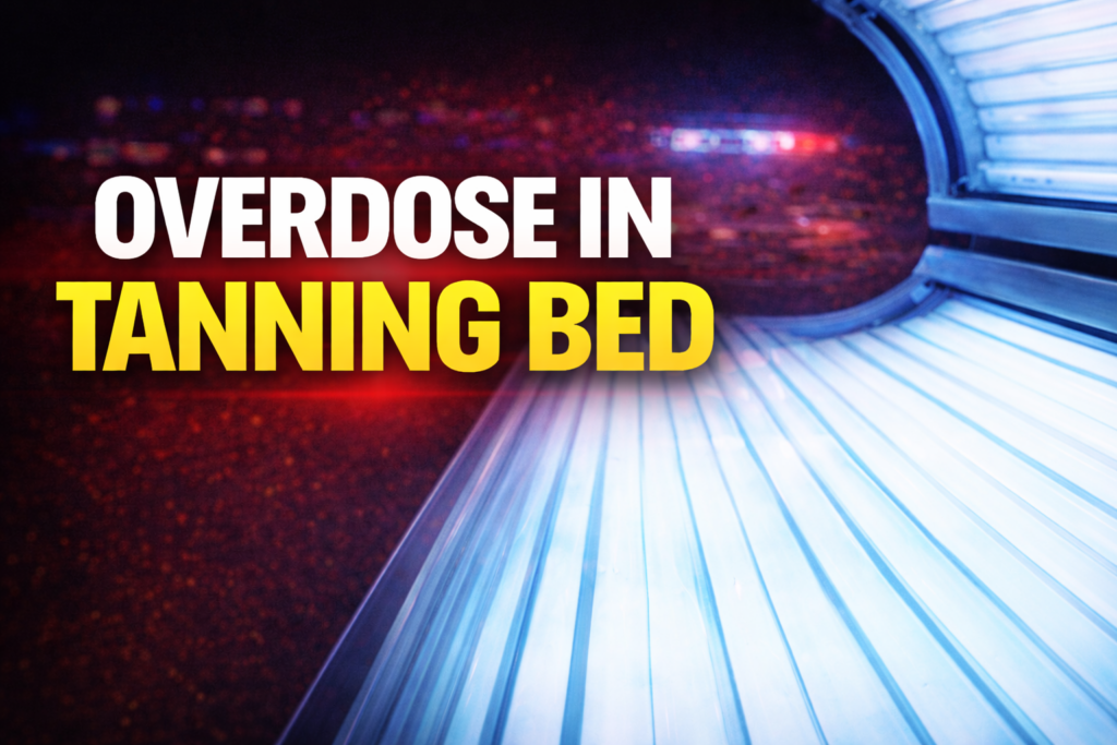 OVERDOSE IN TANNING BED
