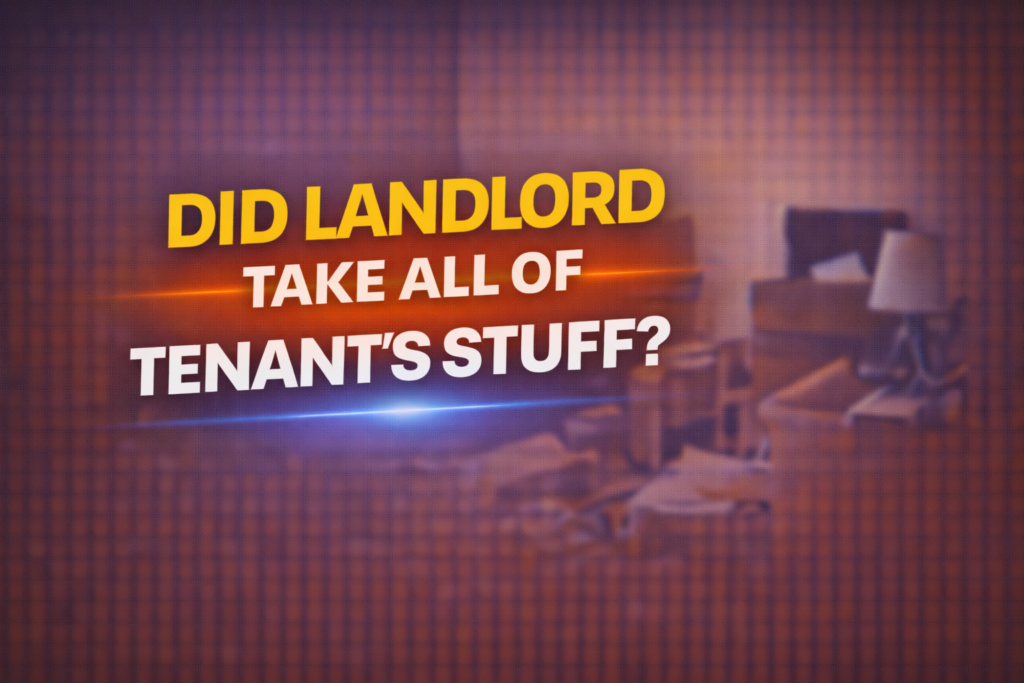 Did landlord take tenant's stuff