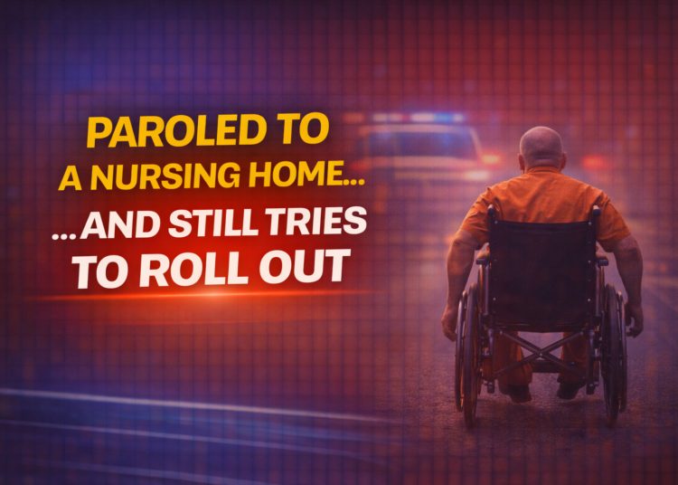 Paroled to a nursing home