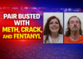 Pair busted with meth and crack