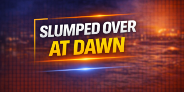 slumped over at dawn