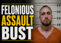 felonious assault bust