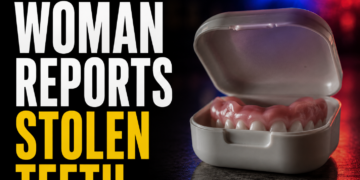 woman reports stolen teeth