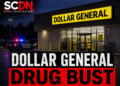 dollar general drug bust