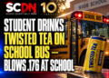 Twisted tea on the school bus