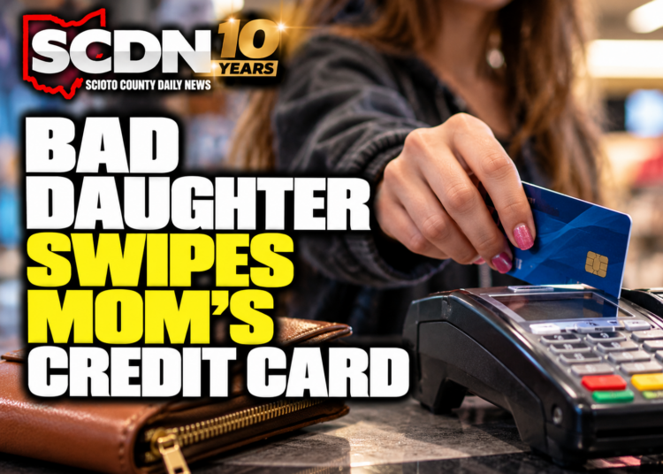 bad daughter swipes mom's credit card